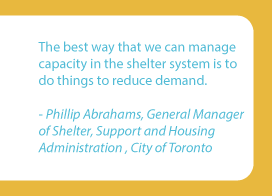 The best way that we can manage capacity in the shelter system is to do things to reduce demand.
