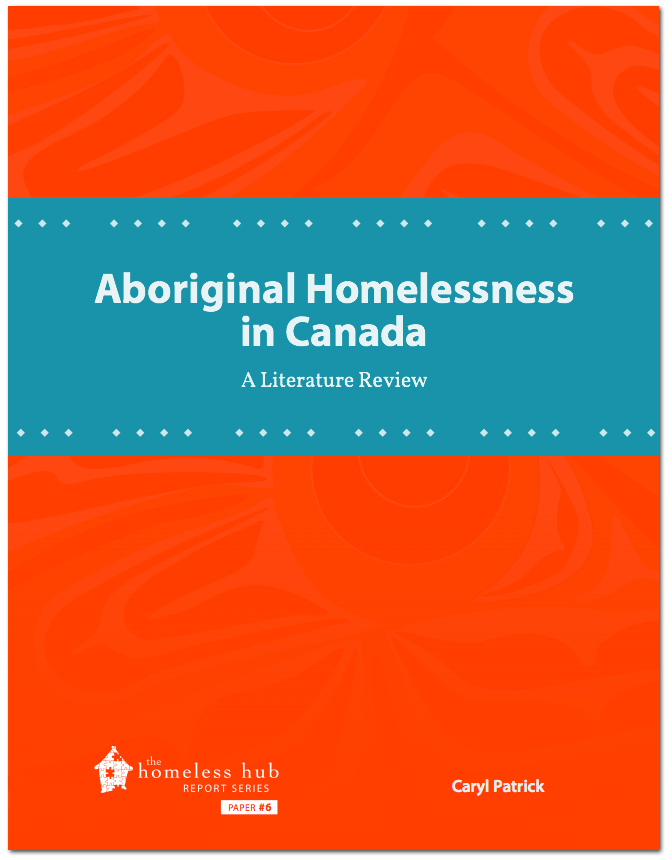 Aboriginal Homelessness in Canada: A Literature Review