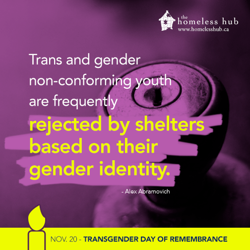 Trans and gender non-conforming youth are frequently rejected by shelters based on their gender identity.
