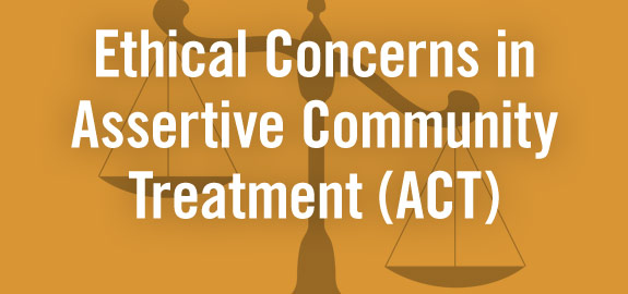 Ethical Concerns in Assertive Community Treatment (ACT) banner