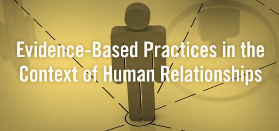 Evidence-Based Practices in the Context of Human Relationships banner