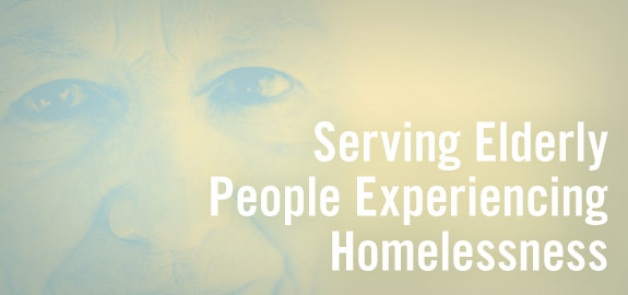 Serving Elderly People Experiencing Homelessness banner