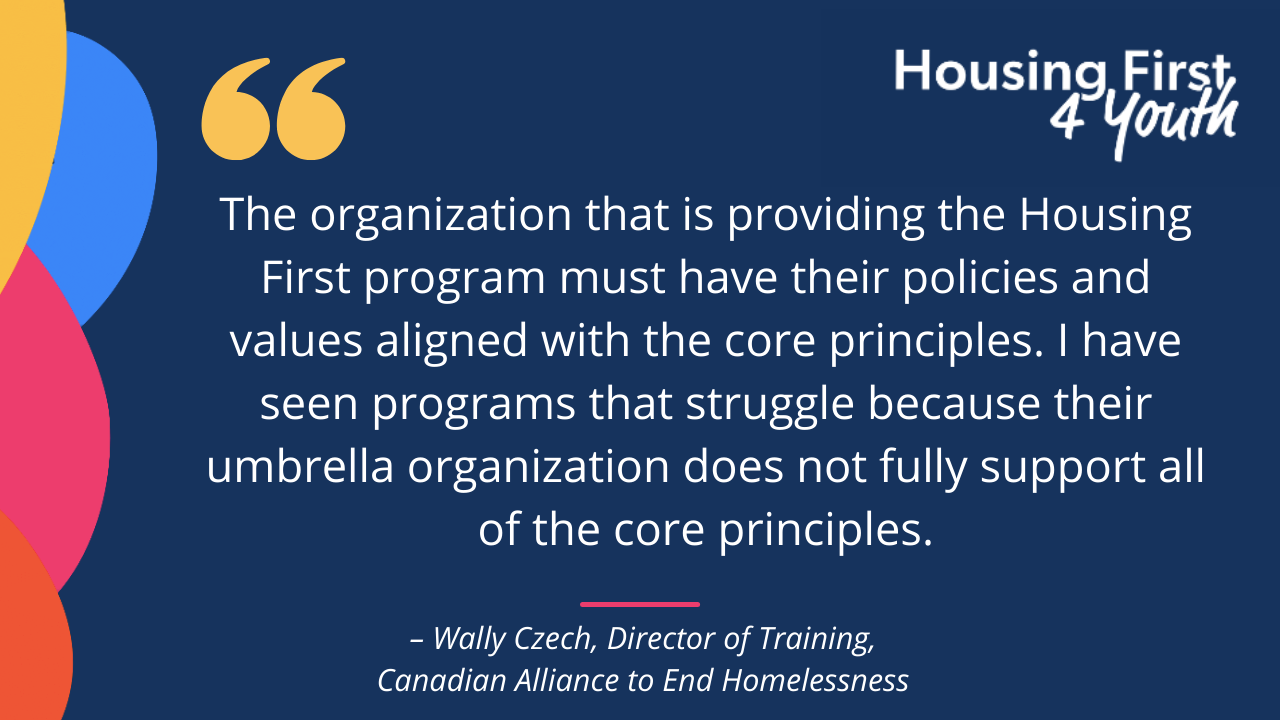Quote from expert on why the core principles are key to the Housing First for Youth model 